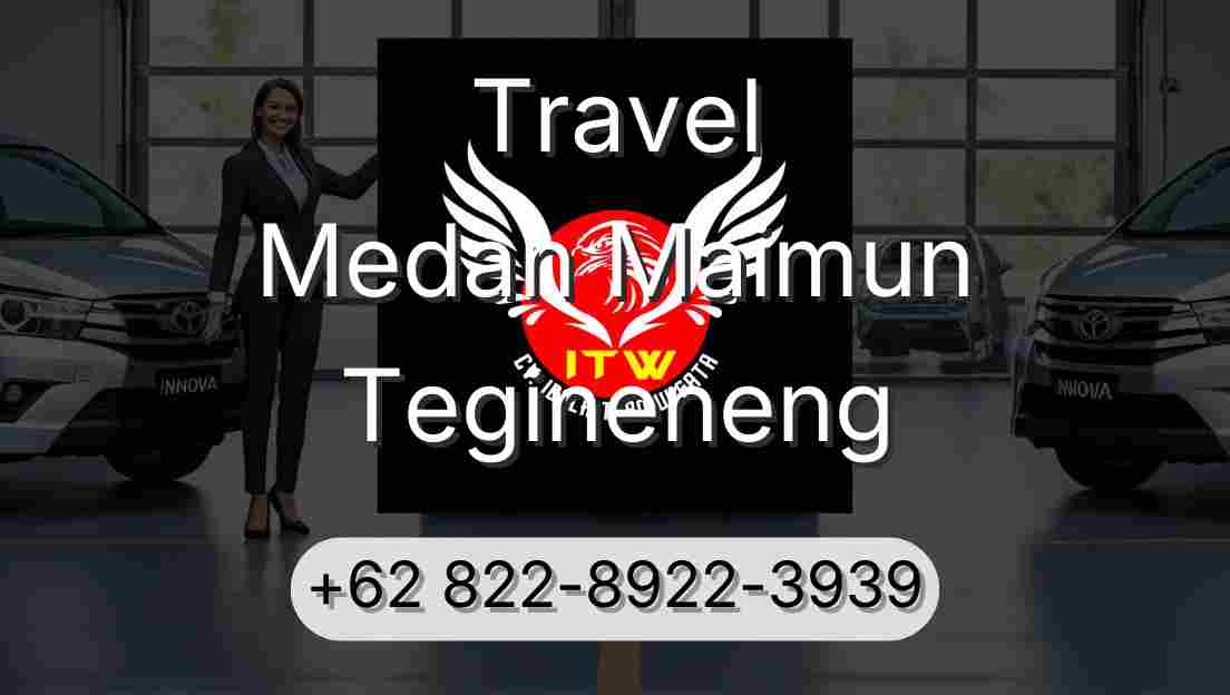 Travel Medan Maimun Tegineneng