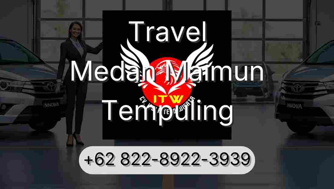 Travel Medan Maimun Tempuling