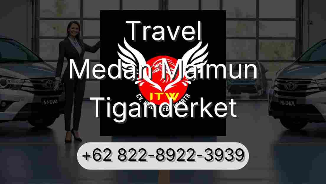Travel Medan Maimun Tiganderket