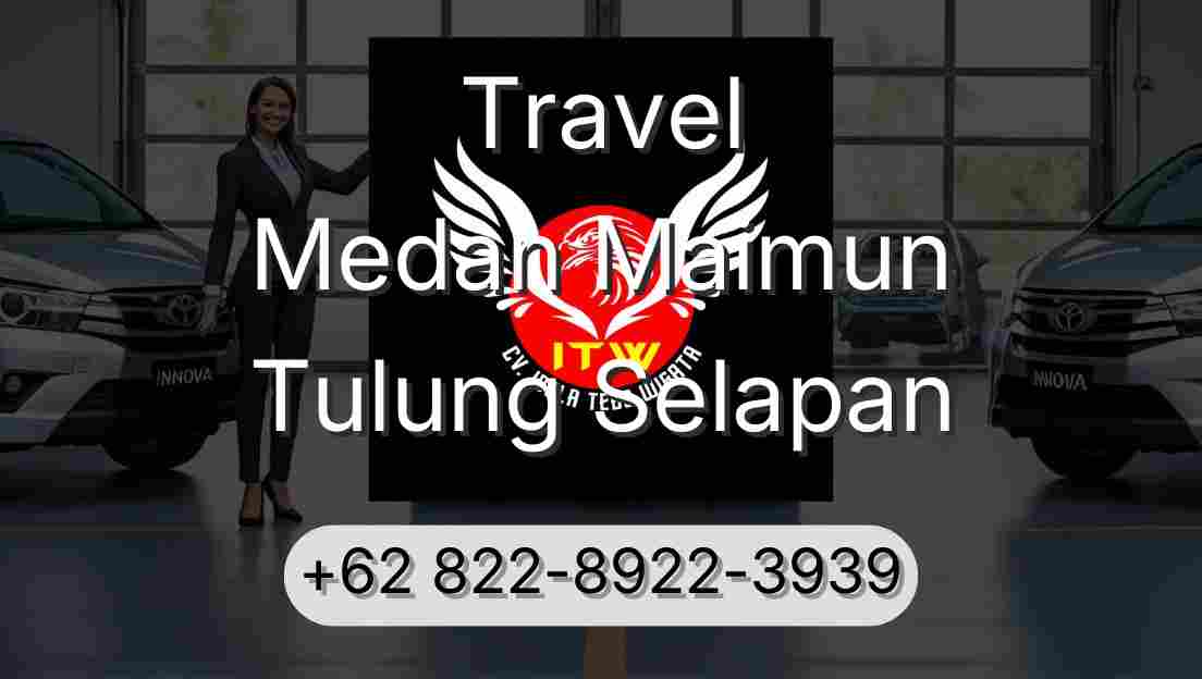 Travel Medan Maimun Tulung Selapan