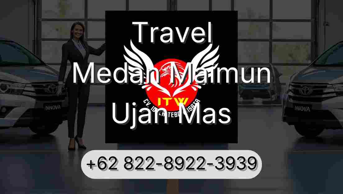 Travel Medan Maimun Ujan Mas