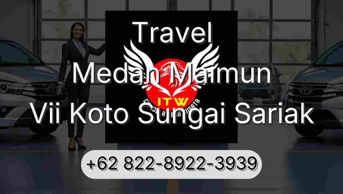 Travel Medan Maimun Vii Koto Sungai Sariak