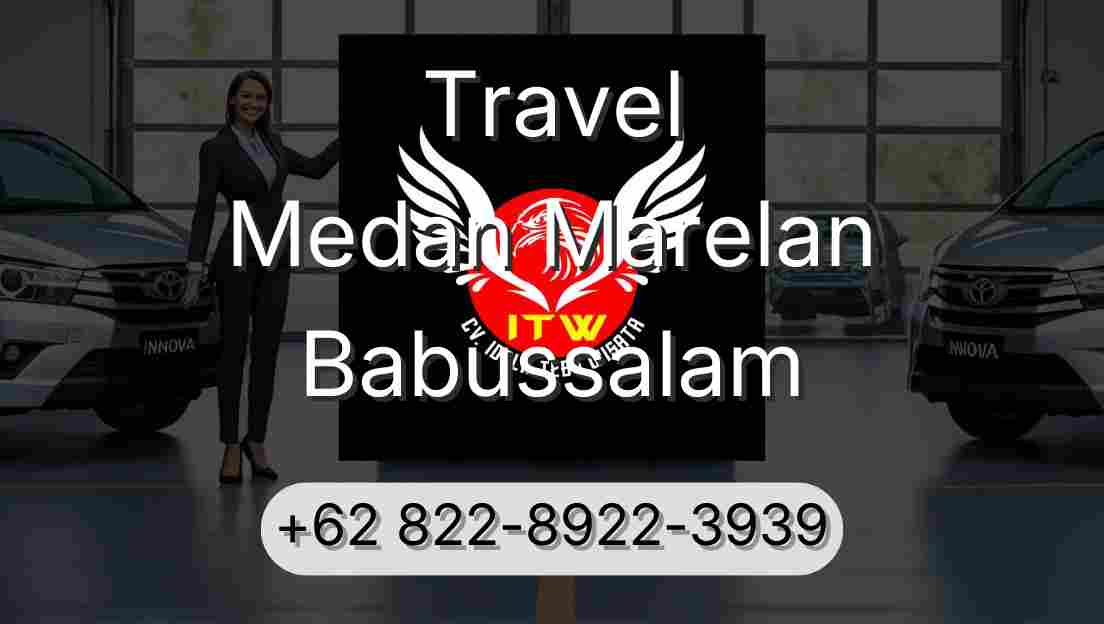 Travel Medan Marelan Babussalam