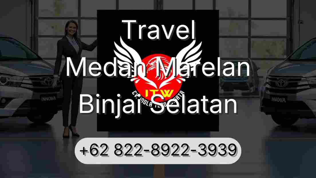Travel Medan Marelan Binjai Selatan