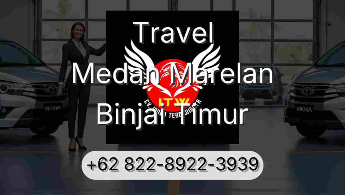 Travel Medan Marelan Binjai Timur