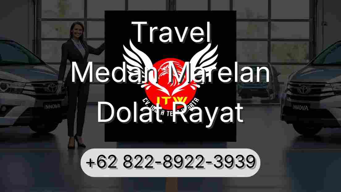 Travel Medan Marelan Dolat Rayat