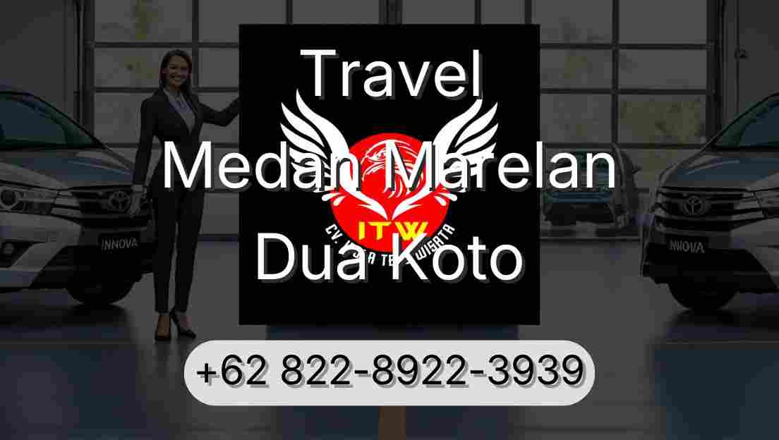 Travel Medan Marelan Dua Koto