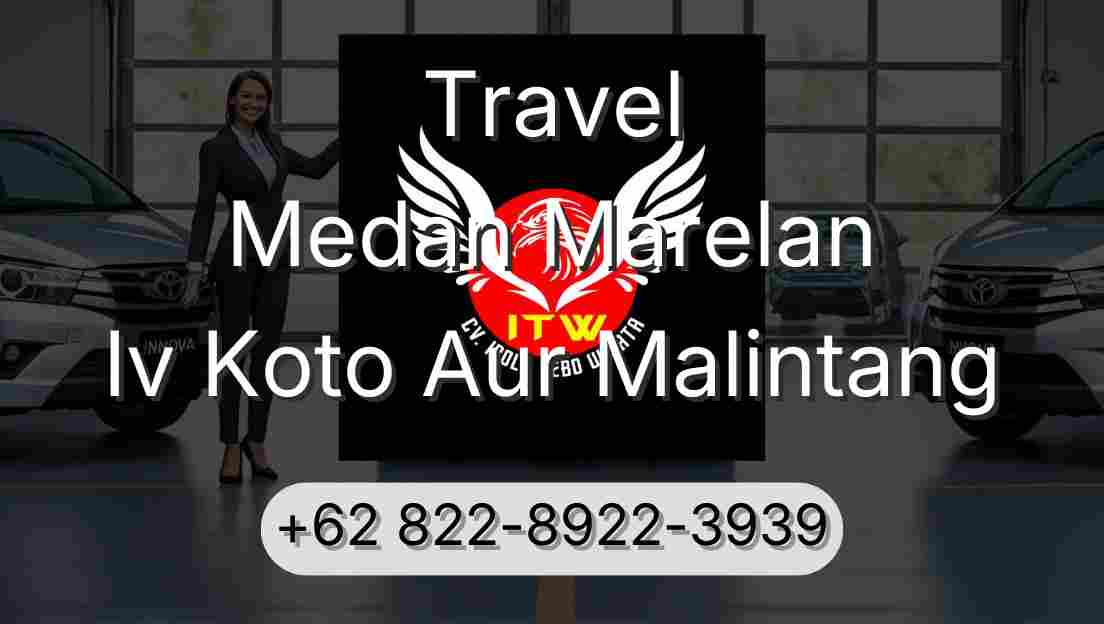 Travel Medan Marelan Iv Koto Aur Malintang