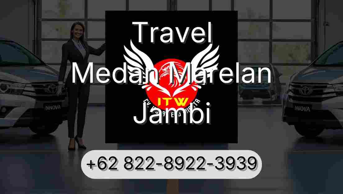 Travel Medan Marelan Jambi