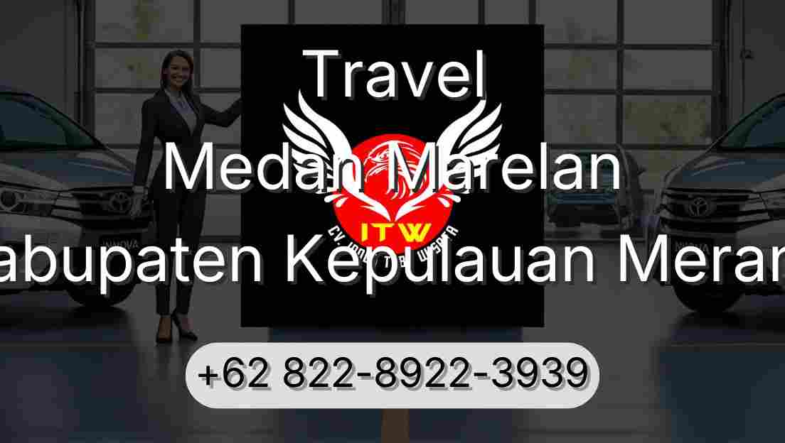 Travel Medan Marelan Kabupaten Kepulauan Meranti