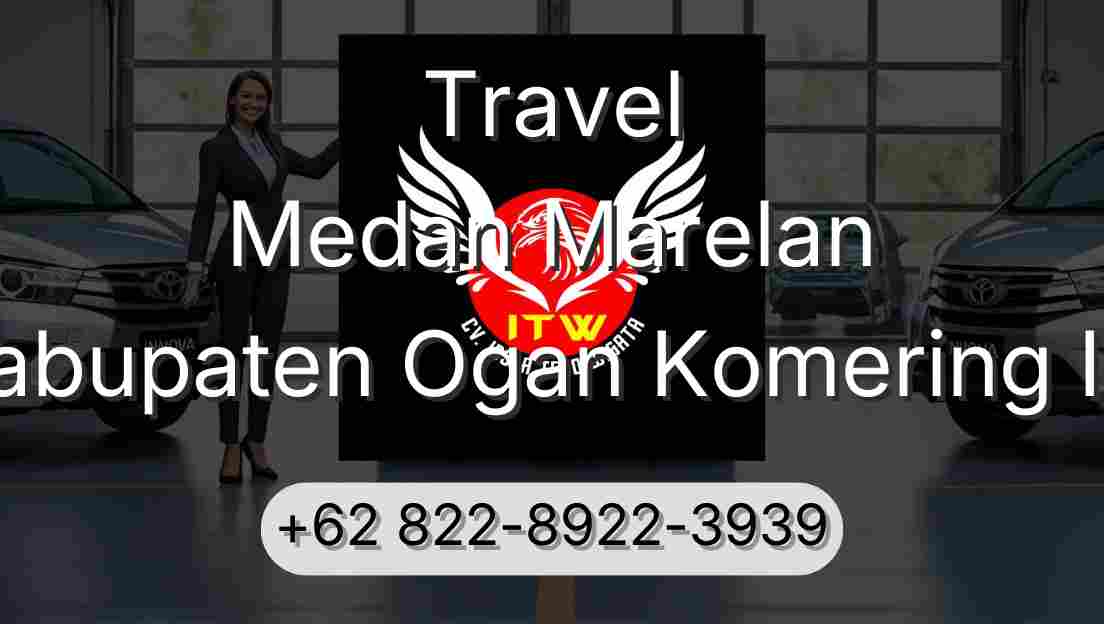 Travel Medan Marelan Kabupaten Ogan Komering Ilir