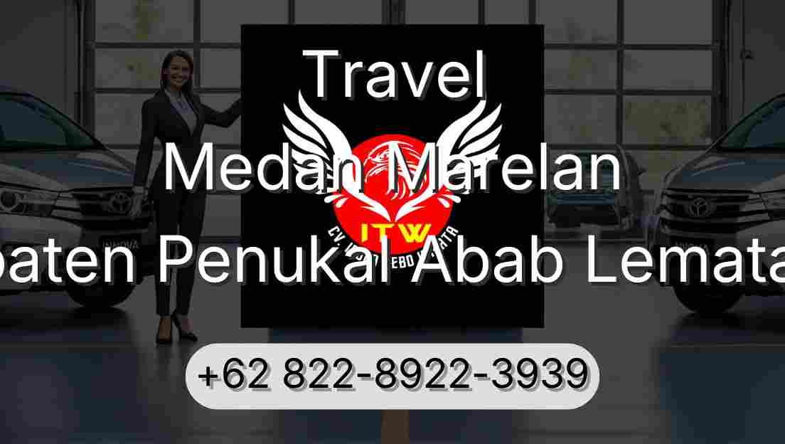 Travel Medan Marelan Kabupaten Penukal Abab Lematang Ilir