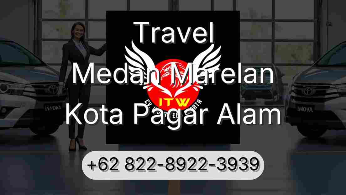 Travel Medan Marelan Kota Pagar Alam
