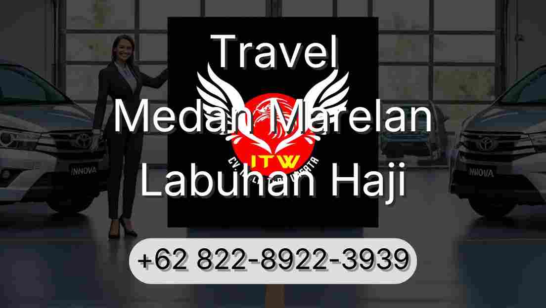 Travel Medan Marelan Labuhan Haji