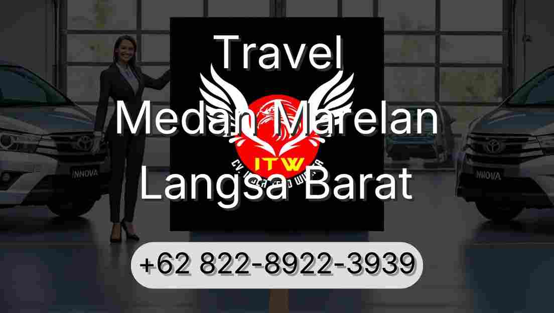Travel Medan Marelan Langsa Barat