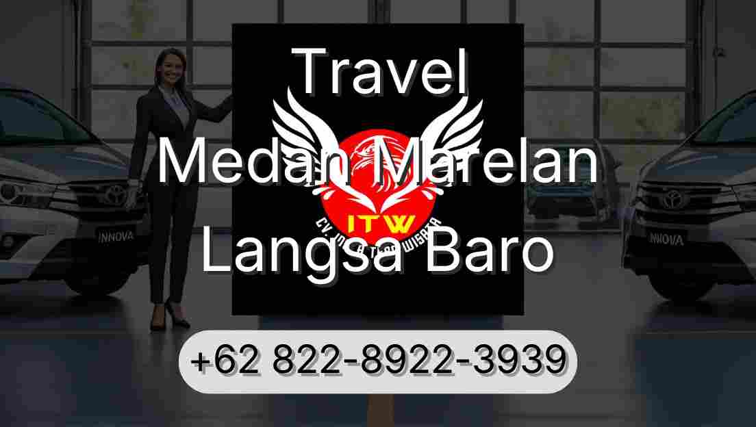Travel Medan Marelan Langsa Baro