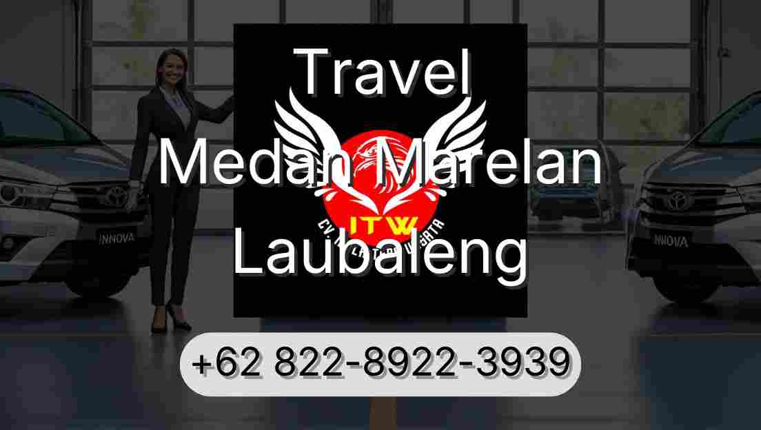 Travel Medan Marelan Laubaleng
