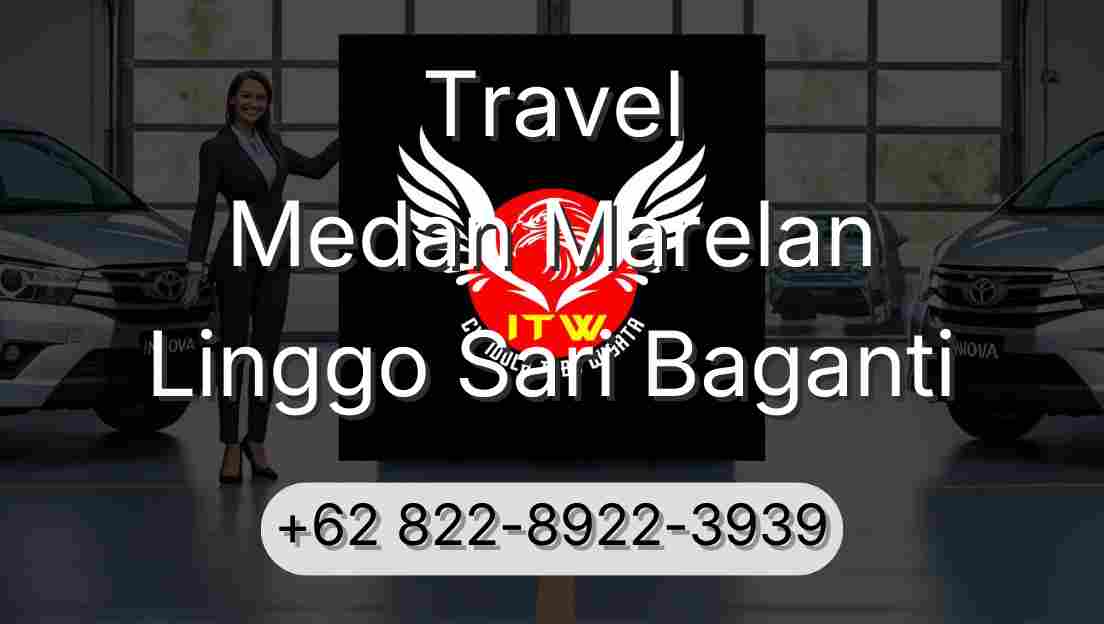Travel Medan Marelan Linggo Sari Baganti