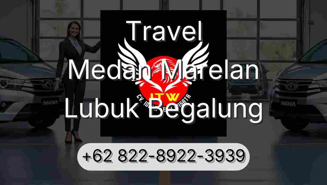 Travel Medan Marelan Lubuk Begalung