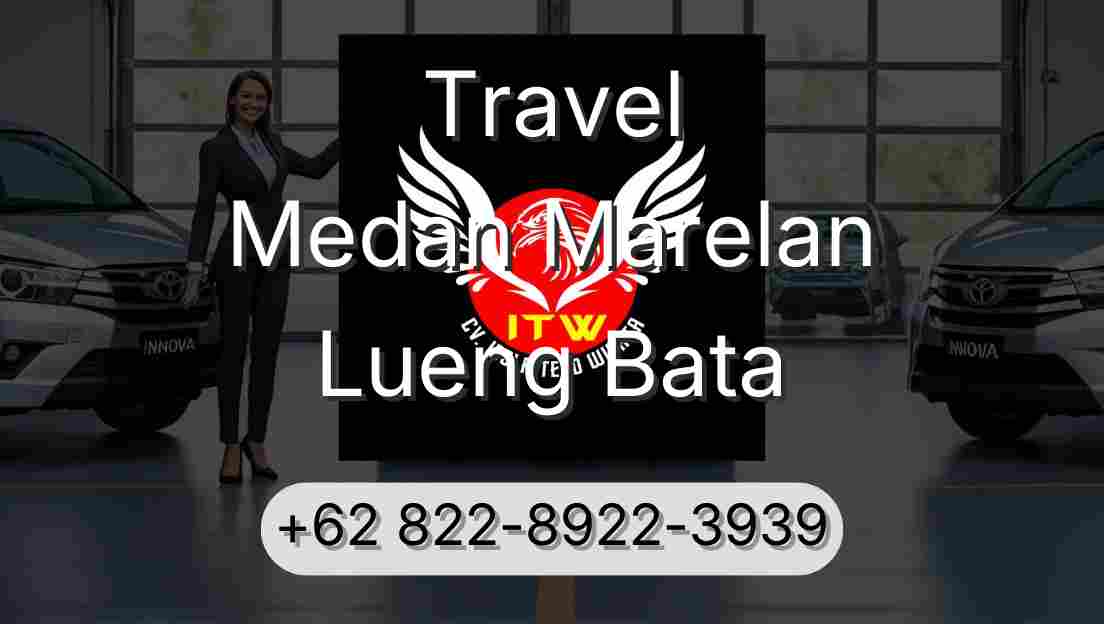 Travel Medan Marelan Lueng Bata