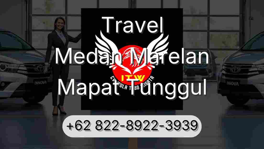 Travel Medan Marelan Mapat Tunggul