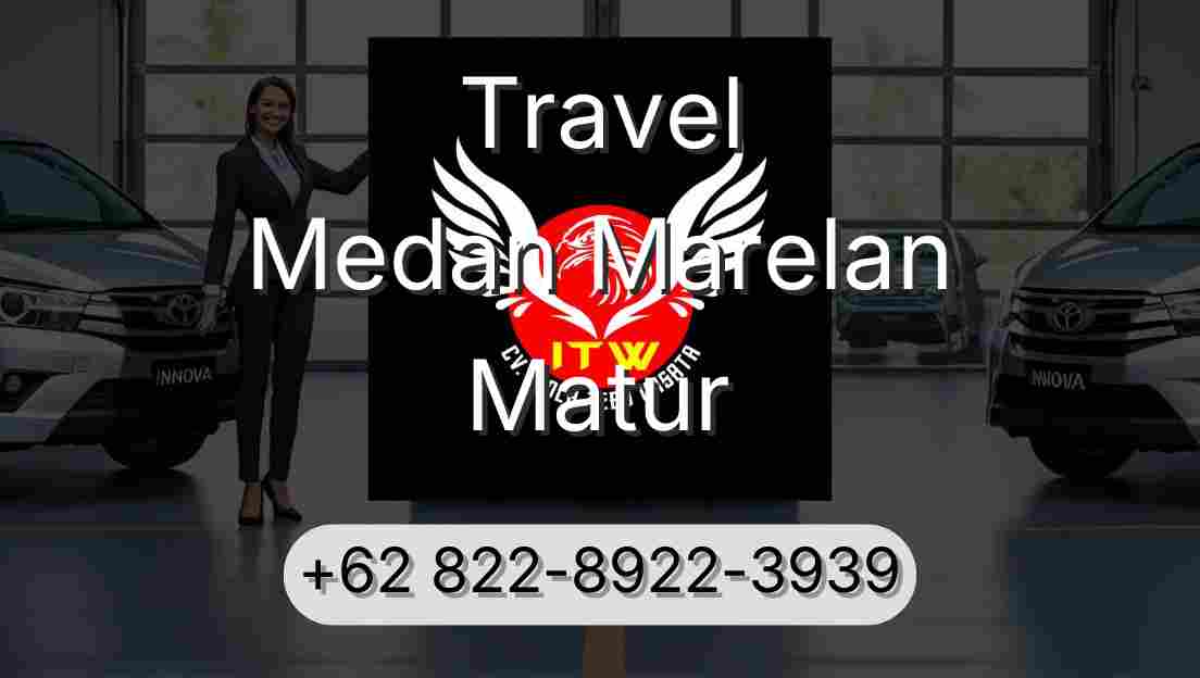 Travel Medan Marelan Matur