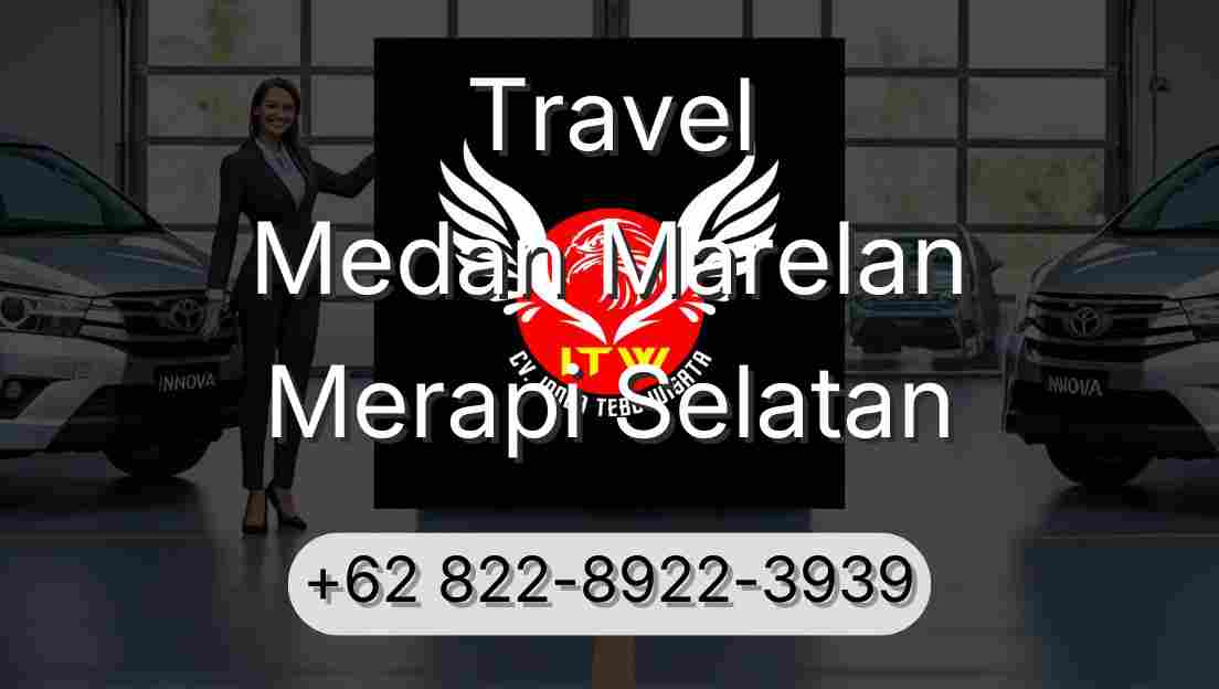 Travel Medan Marelan Merapi Selatan