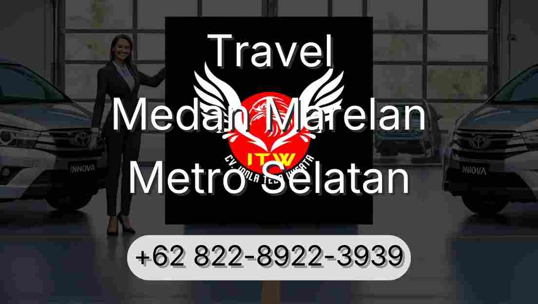 Travel Medan Marelan Metro Selatan