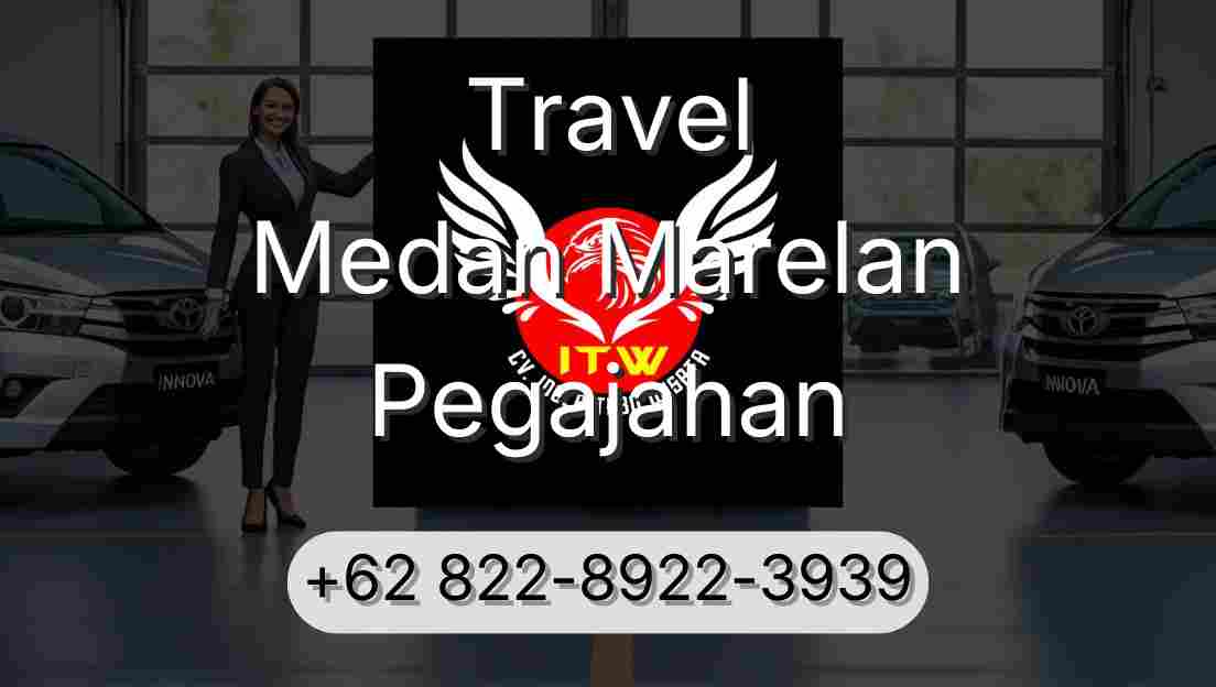 Travel Medan Marelan Pegajahan