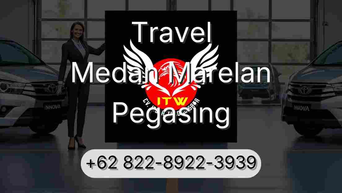 Travel Medan Marelan Pegasing