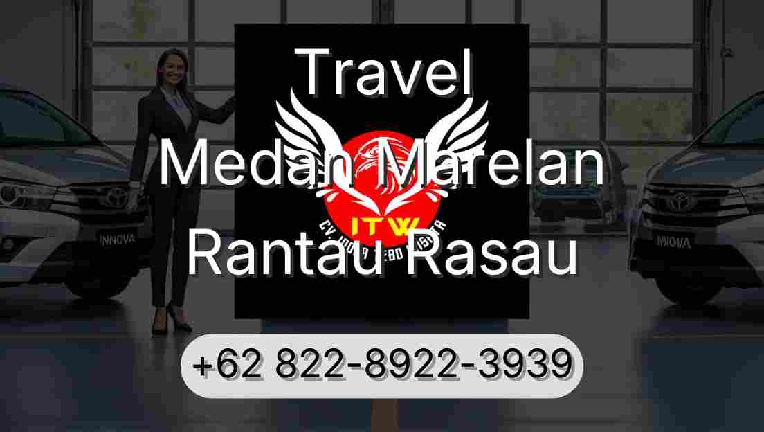 Travel Medan Marelan Rantau Rasau