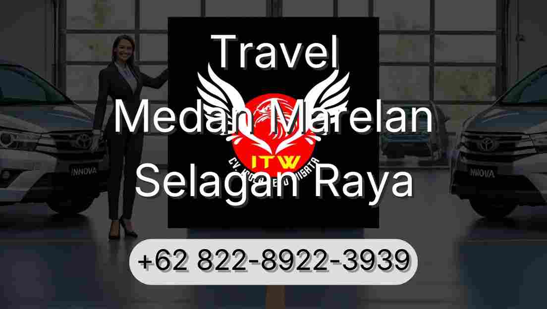 Travel Medan Marelan Selagan Raya