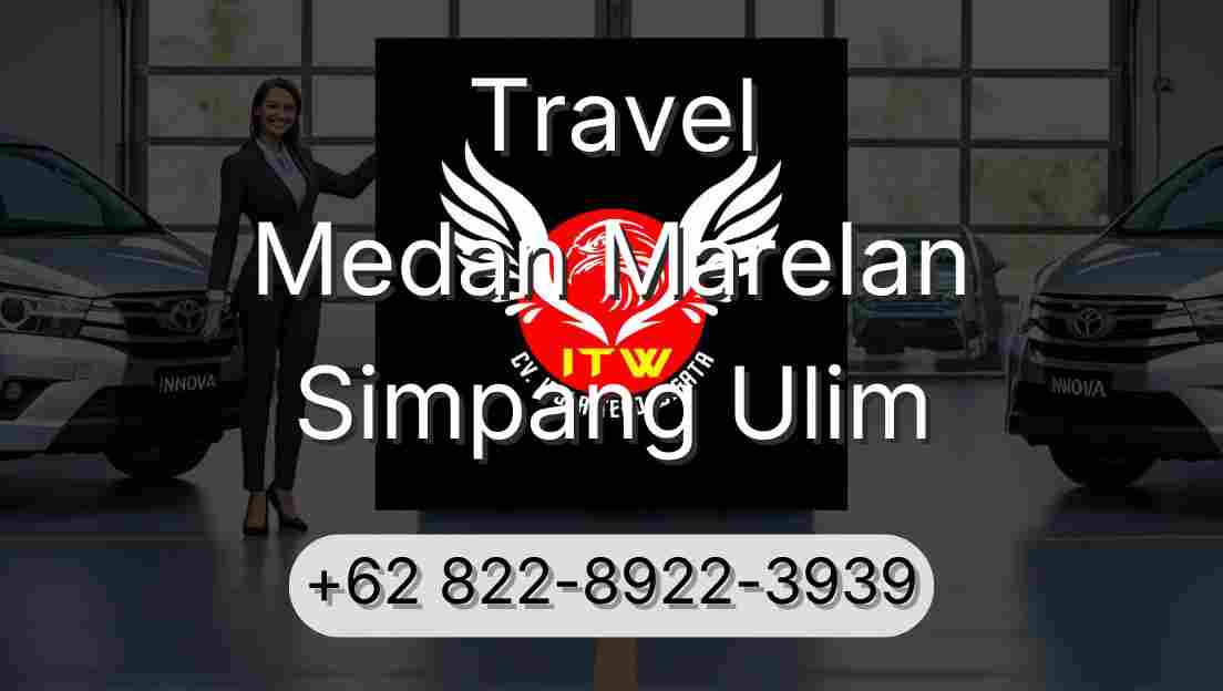 Travel Medan Marelan Simpang Ulim