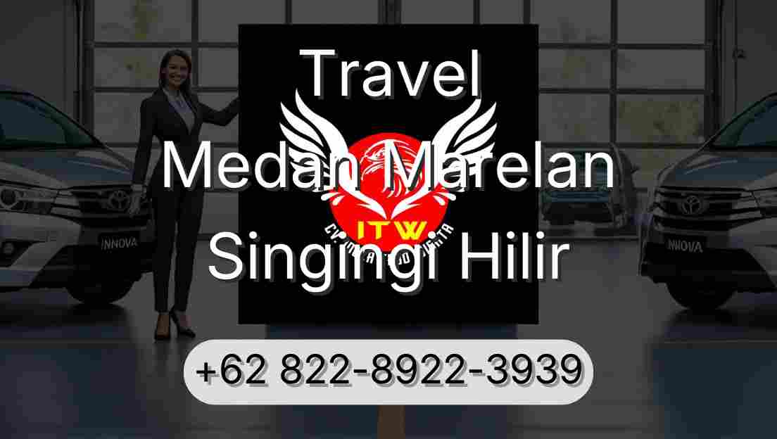 Travel Medan Marelan Singingi Hilir