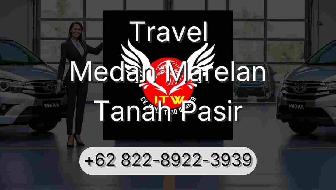 Travel Medan Marelan Tanah Pasir
