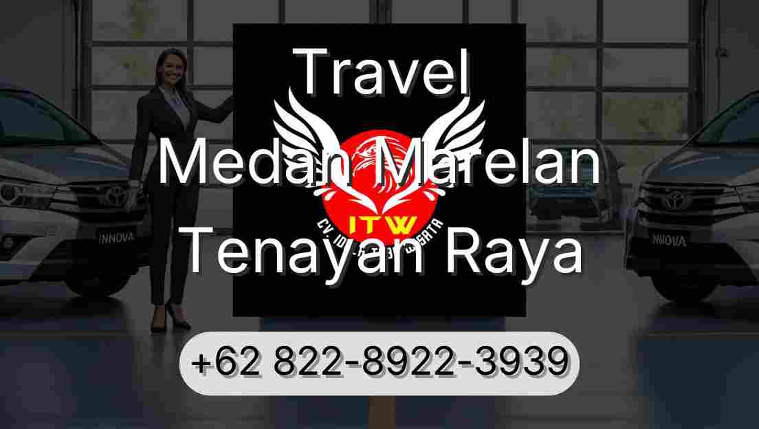 Travel Medan Marelan Tenayan Raya