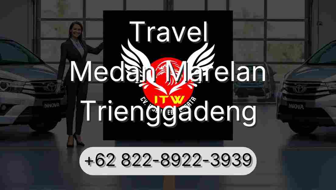 Travel Medan Marelan Trienggadeng