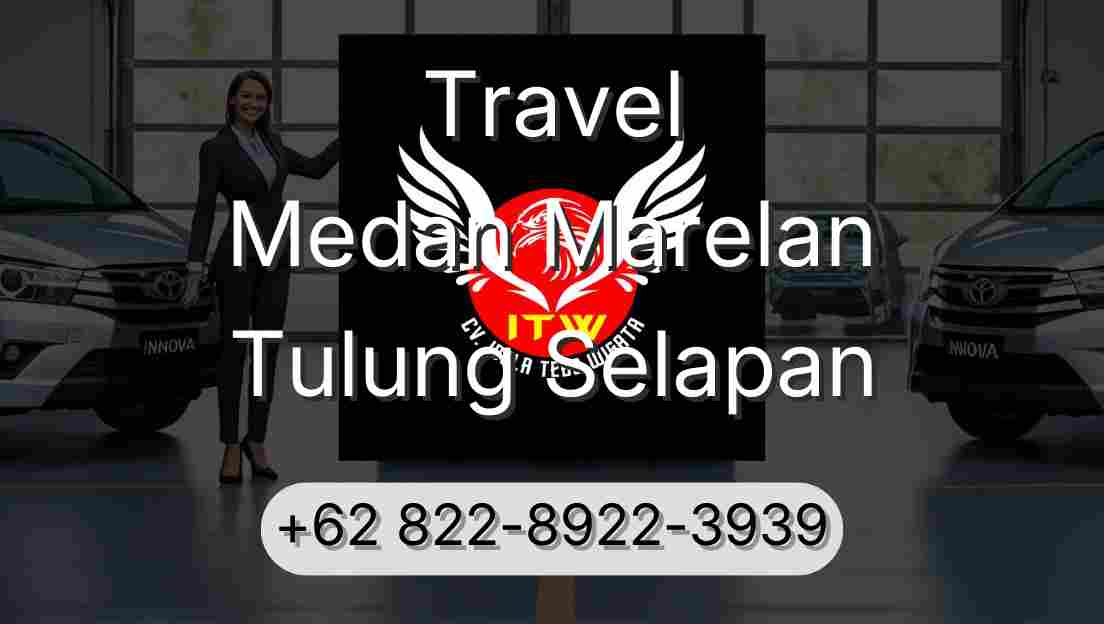Travel Medan Marelan Tulung Selapan