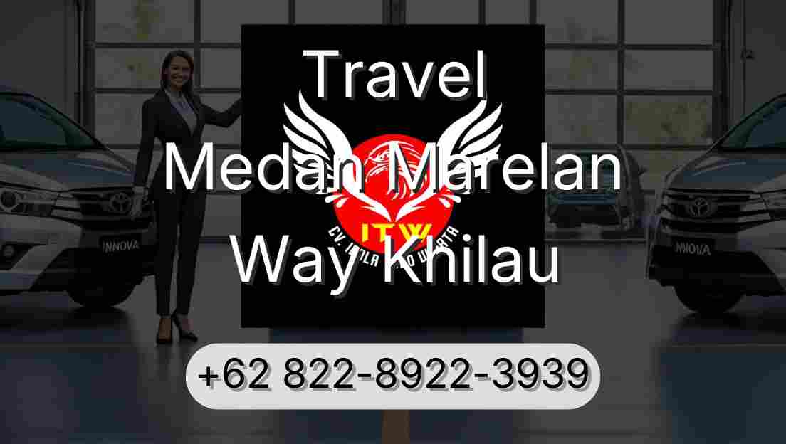 Travel Medan Marelan Way Khilau