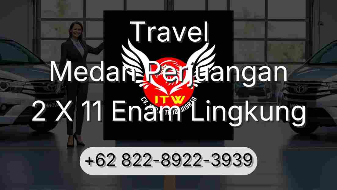 Travel Medan Perjuangan 2 X 11 Enam Lingkung