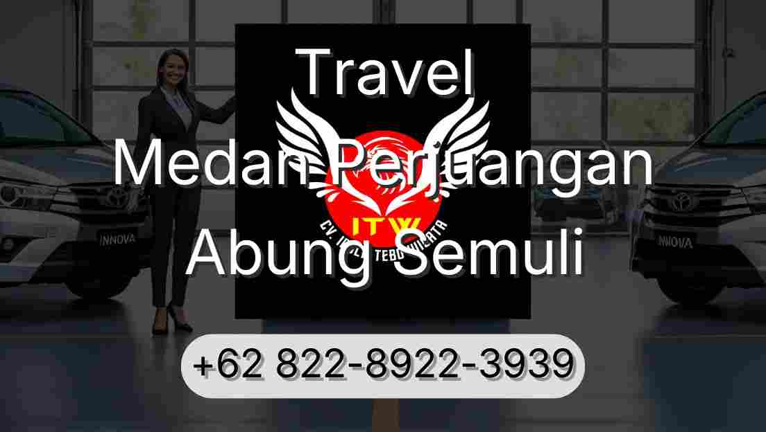 Travel Medan Perjuangan Abung Semuli
