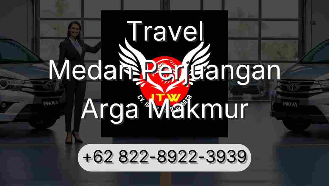 Travel Medan Perjuangan Arga Makmur