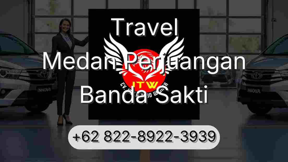 Travel Medan Perjuangan Banda Sakti