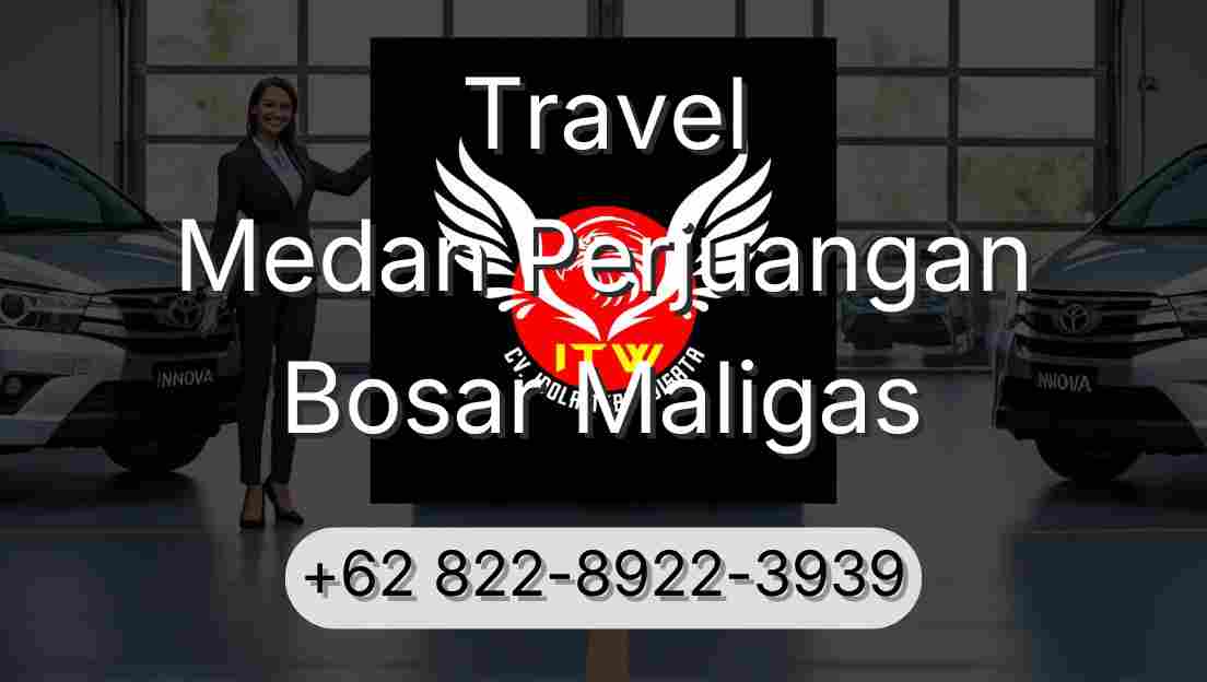 Travel Medan Perjuangan Bosar Maligas