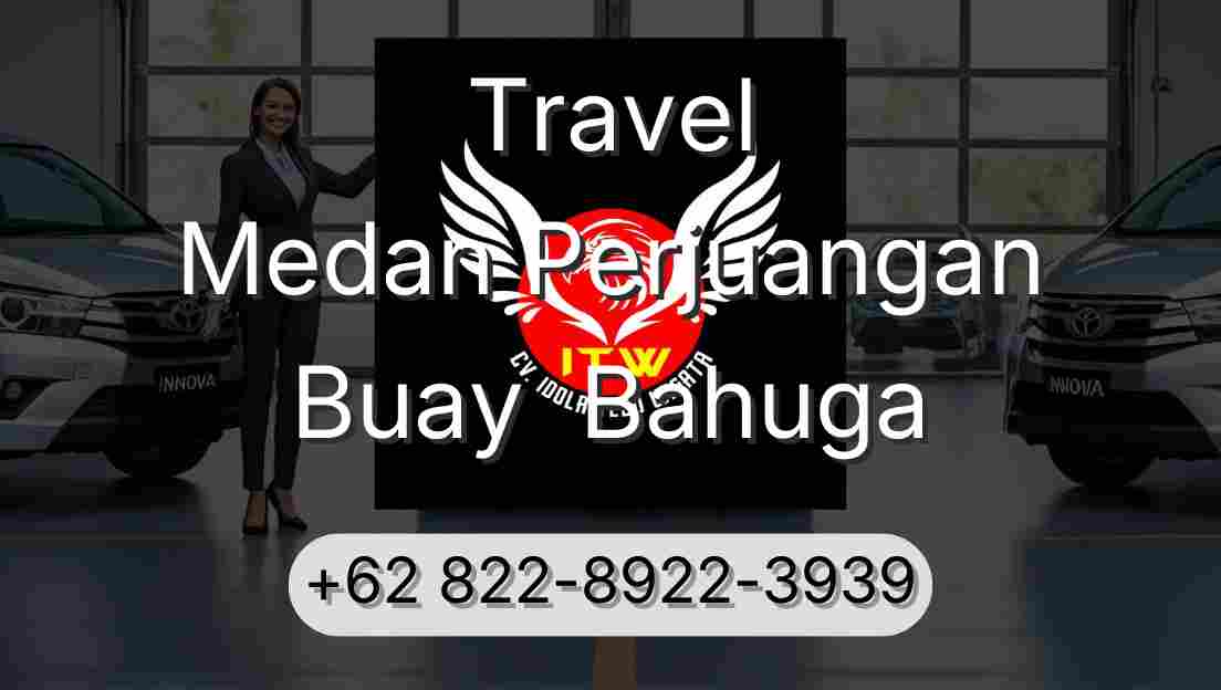 Travel Medan Perjuangan Buay  Bahuga