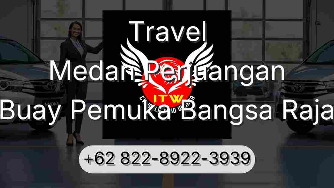 Travel Medan Perjuangan Buay Pemuka Bangsa Raja