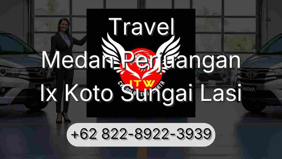 Travel Medan Perjuangan Ix Koto Sungai Lasi