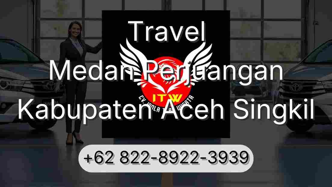 Travel Medan Perjuangan Kabupaten Aceh Singkil
