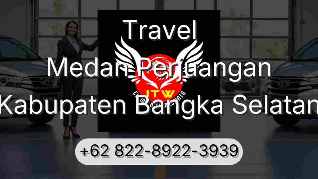 Travel Medan Perjuangan Kabupaten Bangka Selatan
