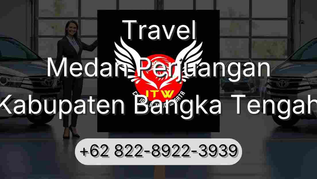 Travel Medan Perjuangan Kabupaten Bangka Tengah